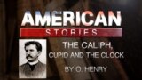 The Caliph, Cupid and the Clock