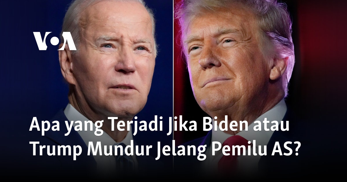 Apa Yang Terjadi Jika Biden Atau Trump Mundur Jelang Pemilu AS?