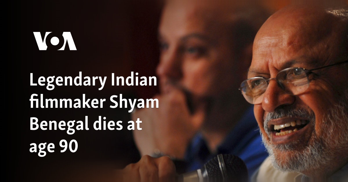 Legendary Indian filmmaker Shyam Benegal dies at age 90