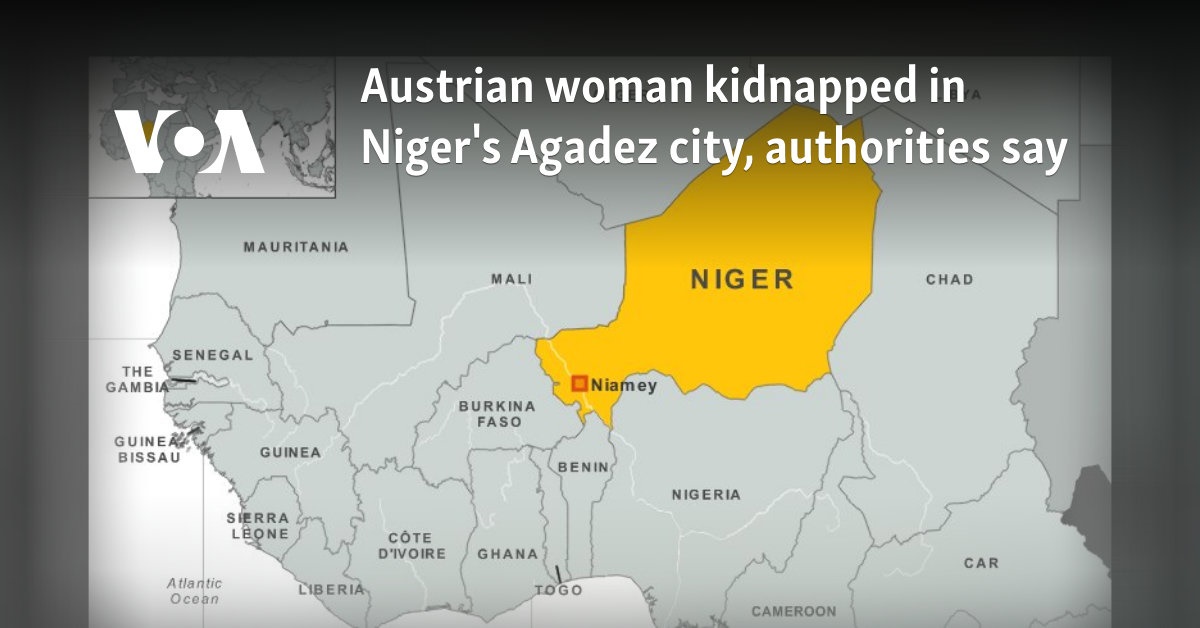 Austrian woman kidnapped in Niger's Agadez city, authorities say