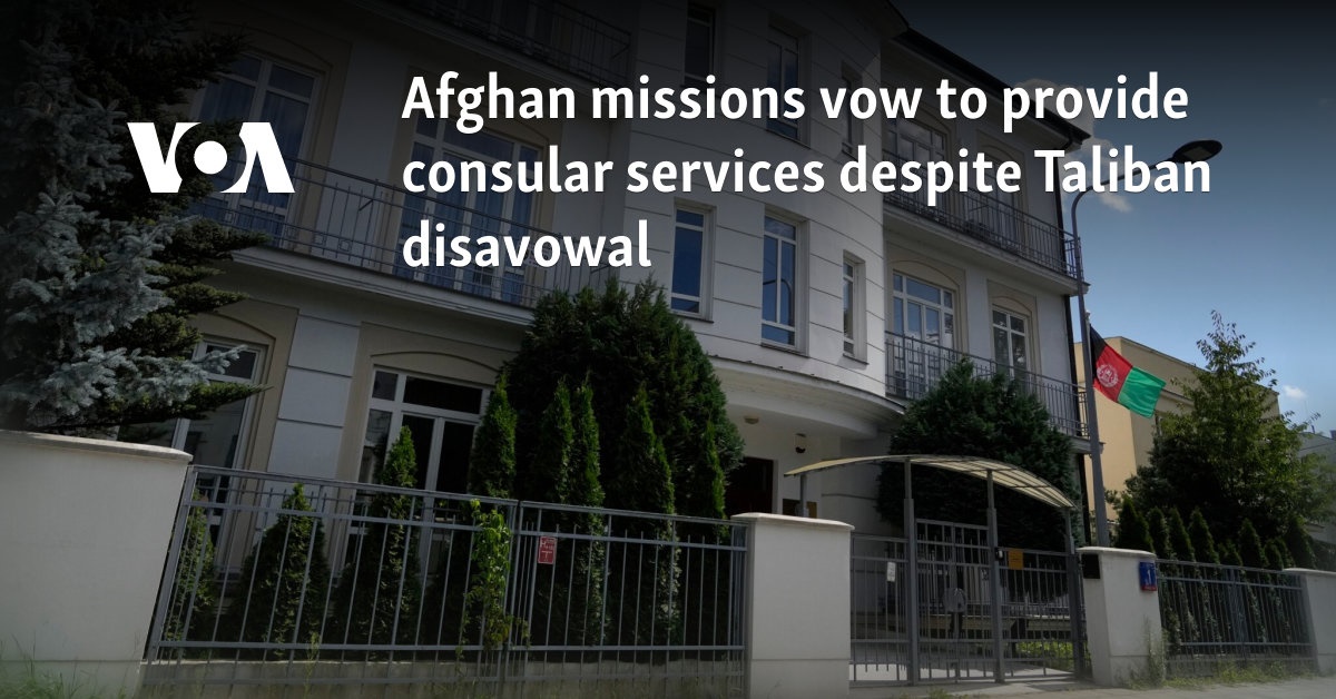 Afghan missions vow to provide consular services despite Taliban disavowal