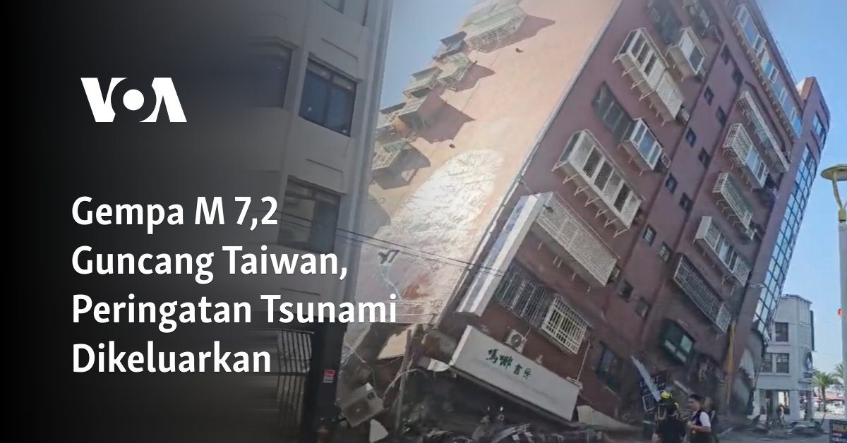 Gempa M 7,2 Guncang Taiwan, Peringatan Tsunami Dikeluarkan