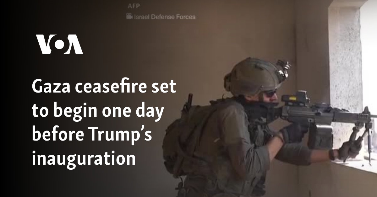 Gaza ceasefire set to begin one day before Trump’s inauguration