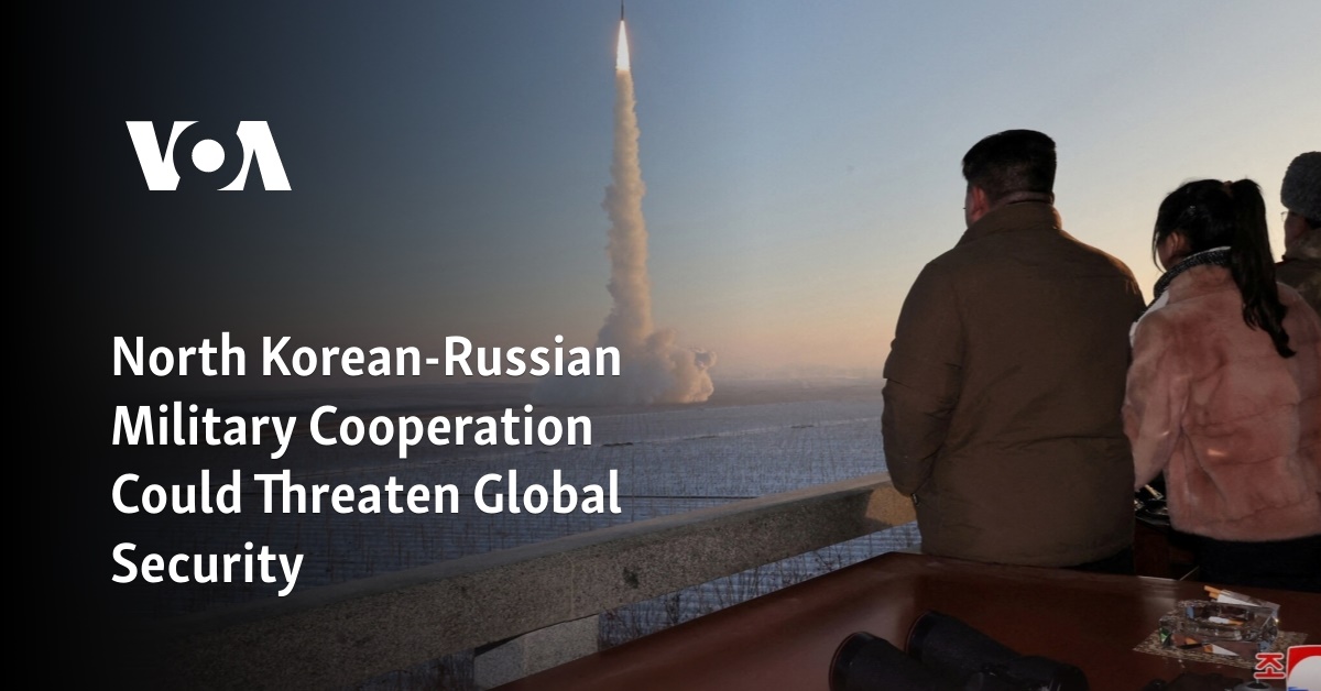 North Korean-Russian Military Cooperation Could Threaten Global Security