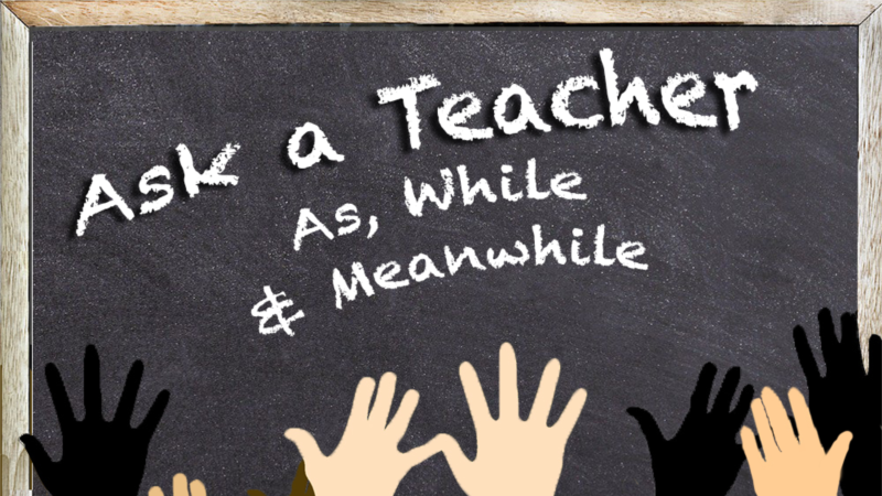 As, While or Meanwhile?