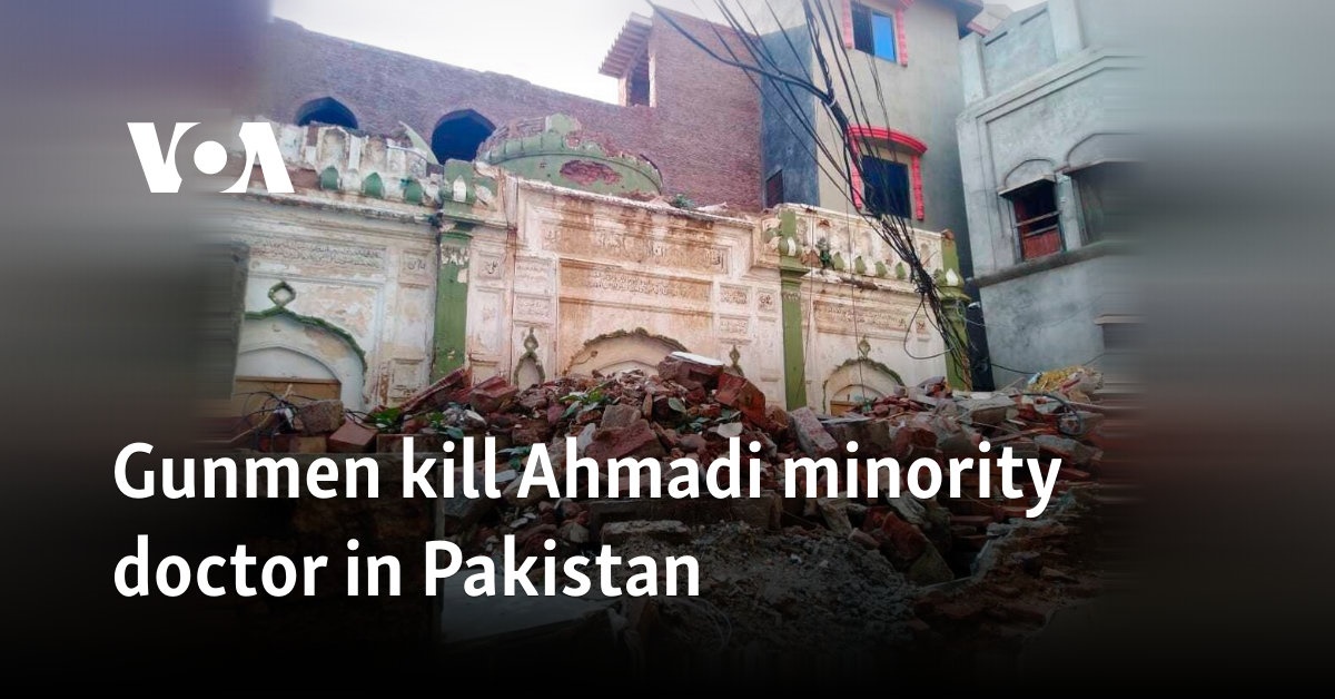 Gunmen kill Ahmadi minority doctor in Pakistan