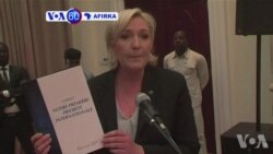 VOA60 AFIRKA: ‘Yar takarar Neman Shugabancin Faransa Le Pen Ta Ziyarci Chadi