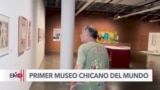 Documental narra la creación del primer museo de arte chicano del mundo