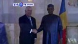 VOA60 Afirka: Sakataren Harkokin Wajen Amurka Rex Tillerson, Ya Gana Da Shugaban Chadi Idris Deby A Birnin Njamena