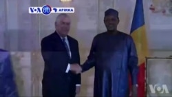 VOA60 Afirka: Sakataren Harkokin Wajen Amurka Rex Tillerson, Ya Gana Da Shugaban Chadi Idris Deby A Birnin Njamena