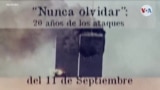 "Nunca olvidar”: 20 años de los ataques del 11 de septiembre