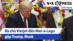 Bà chủ Vietjet đến Mar-a-Lago gặp Trump, Musk | Truyền hình VOA 15/1/25