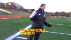 VOA Belajar Bola, Mantap!