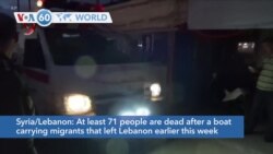 VOA60 World - At least 71 people are dead after a boat carrying migrants that left Lebanon capsized