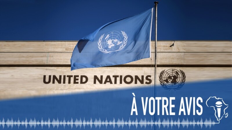 À Votre Avis : que pensez-vous de l'ONU ?