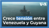 ¿Qué reactivó la tensión entre Venezuela y Guyana?