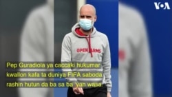 UEFA Da FIFA Ba Sa Kyautawa ‘Yan Wasa - Pep Guadiola