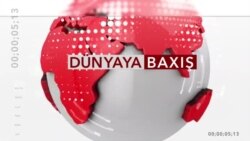 Dünyaya Baxış - 4 fevral 2021