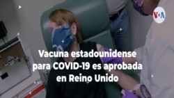 Vacuna estadounidense para COVID-19 es aprobada en Reino Unido