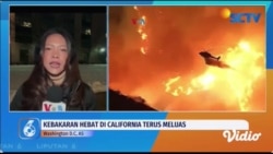 Laporan VOA untuk SCTV: Kebakaran di California Terus Meluas