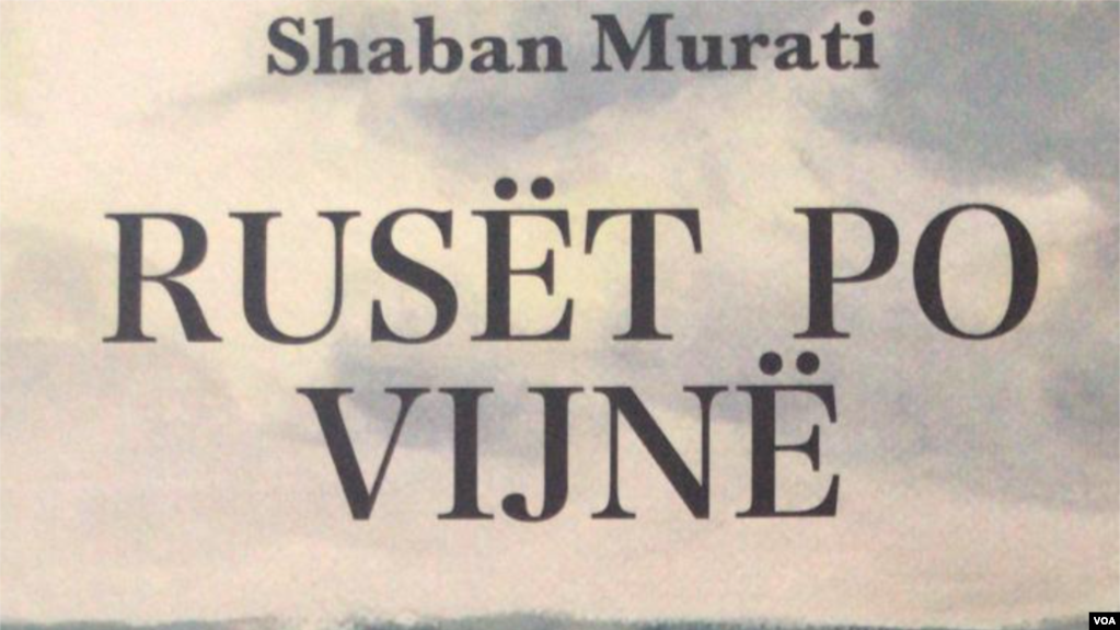 “Rusët po vijnë”, një botim nga studiuesi Shaban Murati