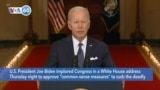 VOA60 America - Biden Implores Congress to Approve New 'Common-Sense' Gun Restrictions