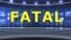 ពាក្យក្នុងសារព័ត៌មាន៖ Fatal