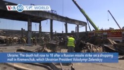VOA60 World - Ukraine: The death toll rose to 18 after a Russian missile strike on a shopping mall 