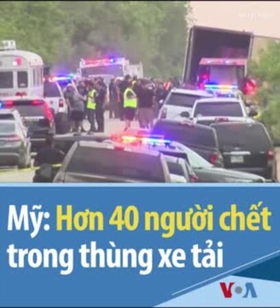 Phát hiện hơn 40 người chết trong thùng xe tải tại Mỹ 
