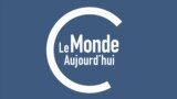 Le Monde Aujourd’hui