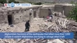 VOA60 World - Survivors of the Afghanistan earthquake try to salvage what's left of belongings