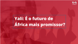 Yali: É o futuro de África mais promissor?