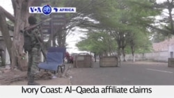VOA60 Africa - Ivory Coast: Al-Qaeda affiliate claims responsibility for an attack that left 22 people dead