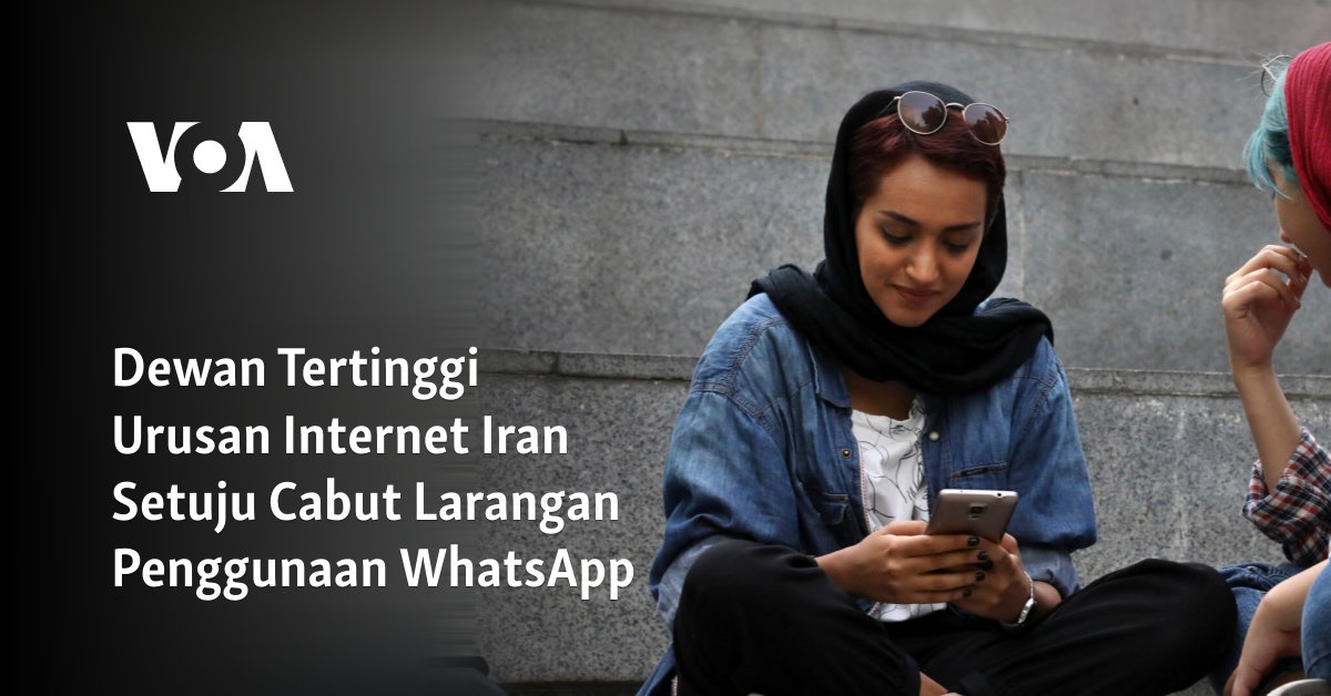 Dewan Tertinggi Urusan Internet Iran Setuju Cabut Larangan Penggunaan WhatsApp