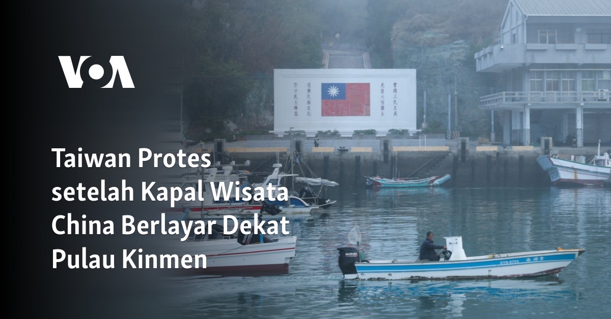 Taiwan Protes setelah Kapal Wisata China Berlayar Dekat Pulau Kinmen