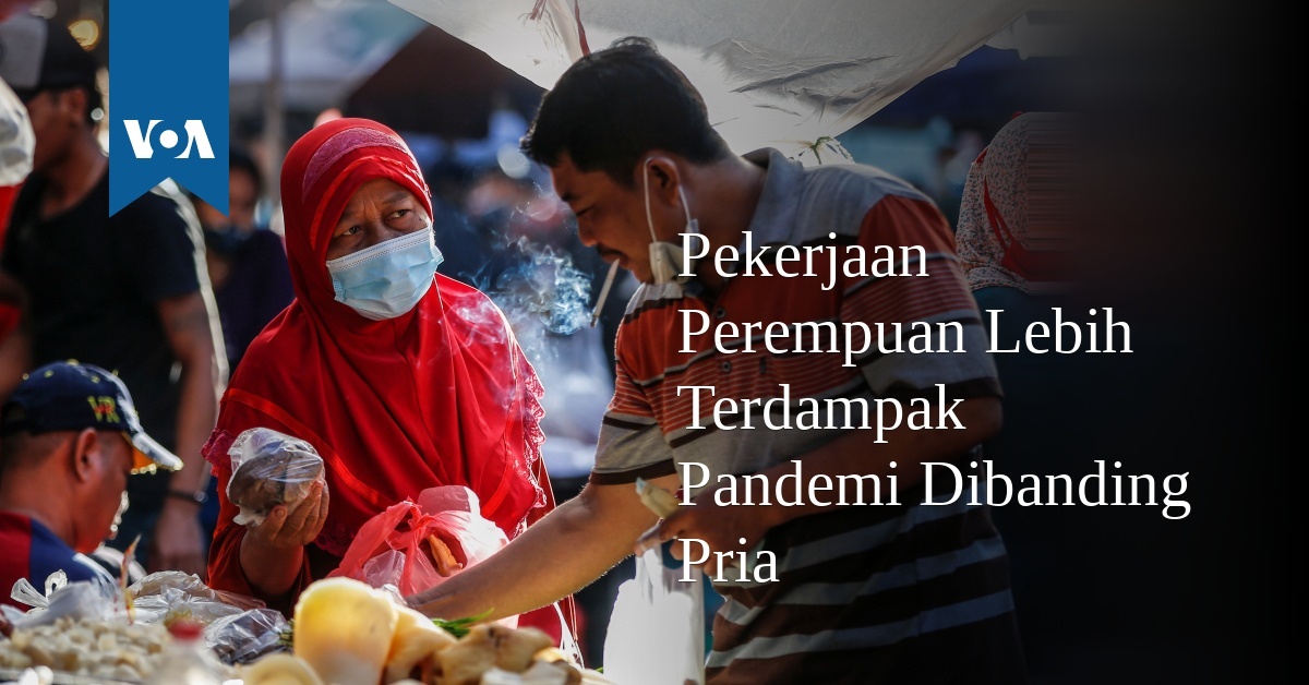 Pekerjaan Perempuan Lebih Terdampak Di Era Pandemi