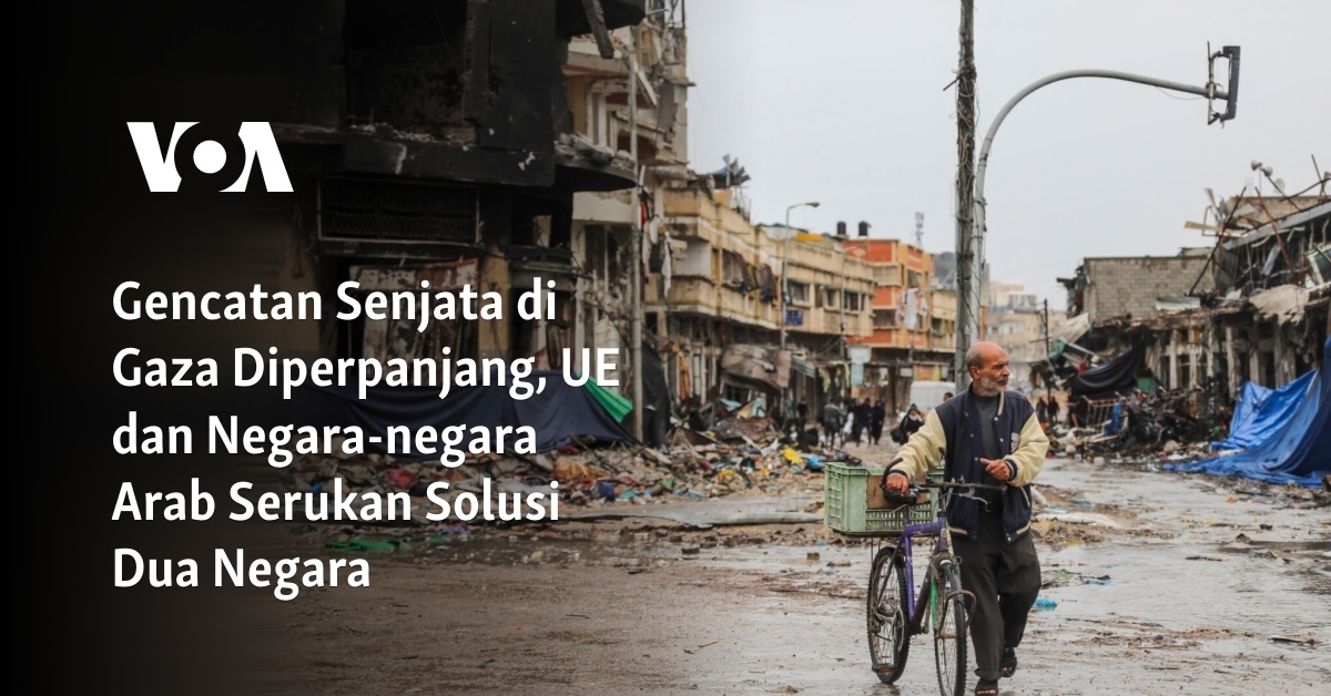 Gencatan Senjata Di Gaza Diperpanjang, UE Dan Negara-negara Arab ...