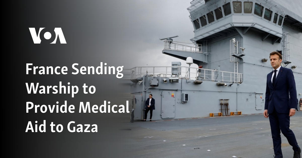 France Sending Warship to Provide Medical Aid to Gaza