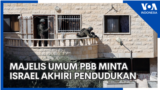 Majelis Umum PBB Minta Israel Akhiri Pendudukan