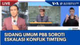 Laporan VOA untuk Kompas TV: Sidang Umum PBB Soroti Konflik Timur Tengah