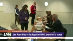 Les Pays bas et le Royaume-Uni, premier a voter