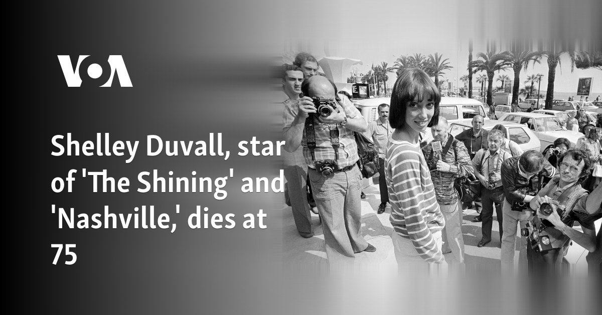 Shelley Duvall, star of 'The Shining' and 'Nashville,' dies at 75