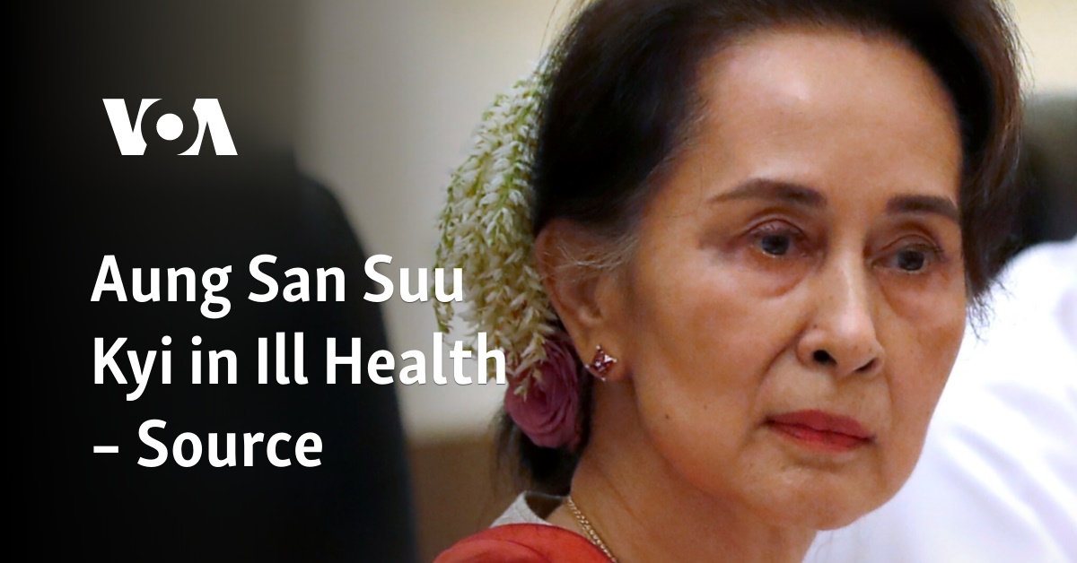 Aung San Suu Kyi In Ill Health – Source