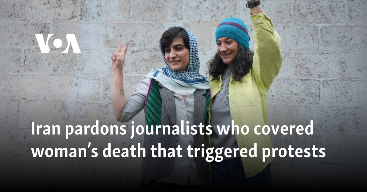 Iran pardons journalists who covered woman’s death that triggered protests