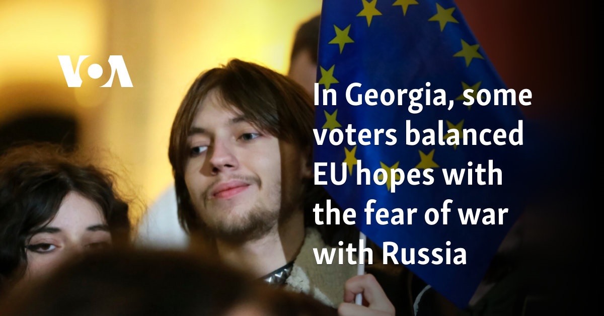 In Georgia, some voters balanced EU hopes with the fear of war with Russia