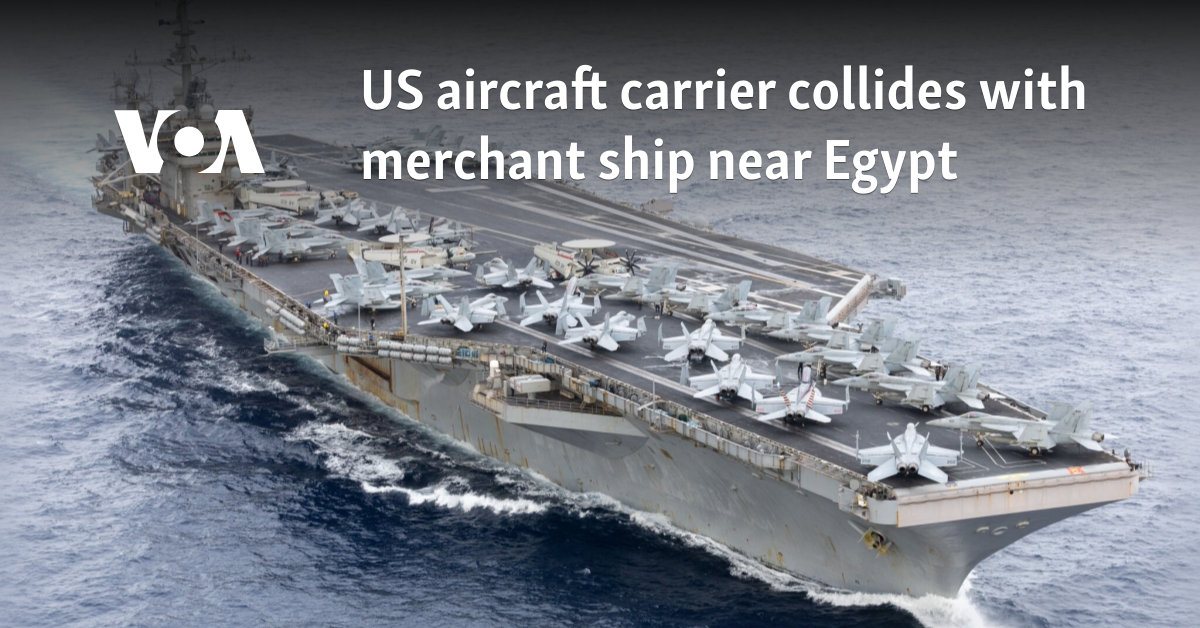 US aircraft carrier collides with merchant ship near Egypt