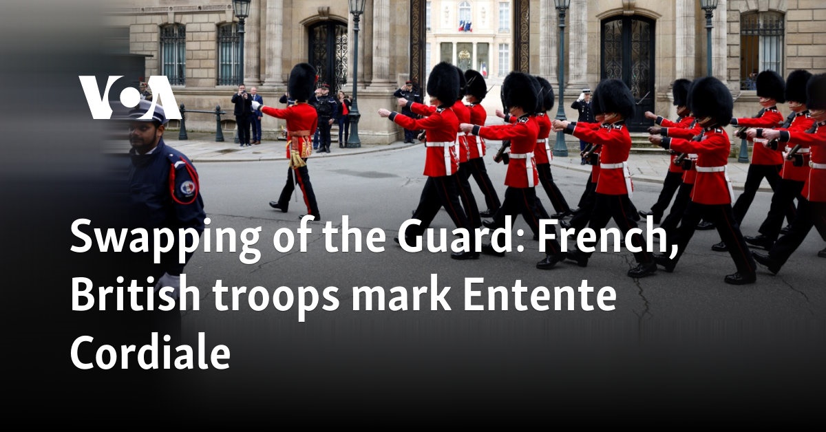 Swapping of the Guard: French, British troops mark Entente Cordiale