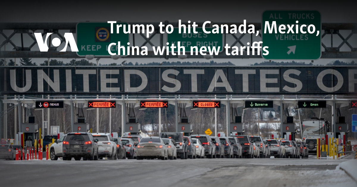 Trump to hit Canada, Mexico, China with new tariffs