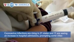 VOA60 America - Coronavirus infections are rising in 21 states