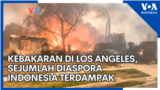 Kebakaran di Los Angeles, Sejumlah Diaspora Indonesia Terdampak